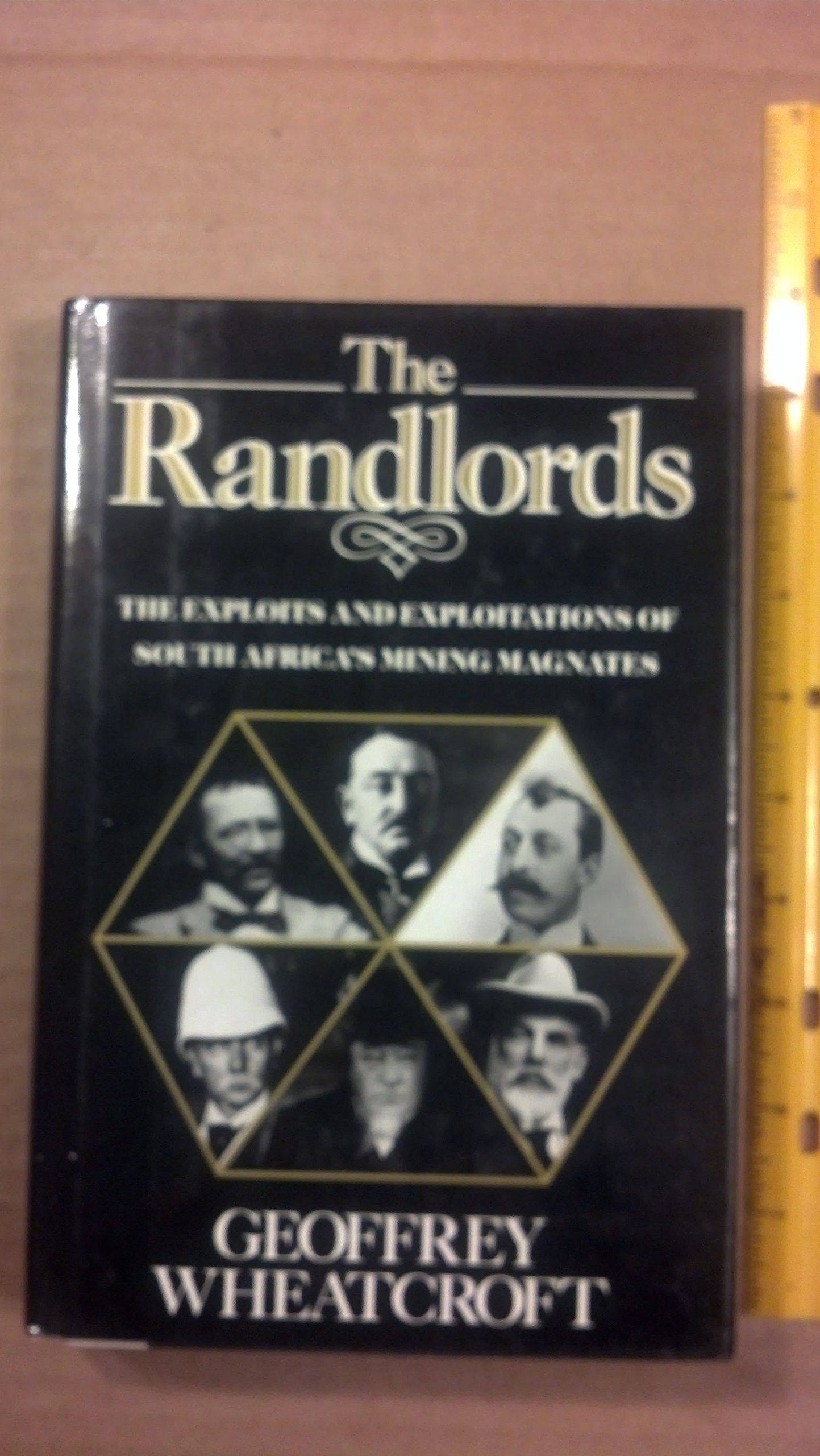 The Randlords: The Exploits & Exploitations of South Africa's Mining Magnates used book depot