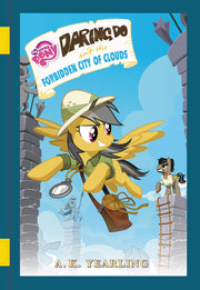 My Little Pony: Daring Do and the Forbidden City of Clouds (The Daring Do Adventure Collection) used book depot