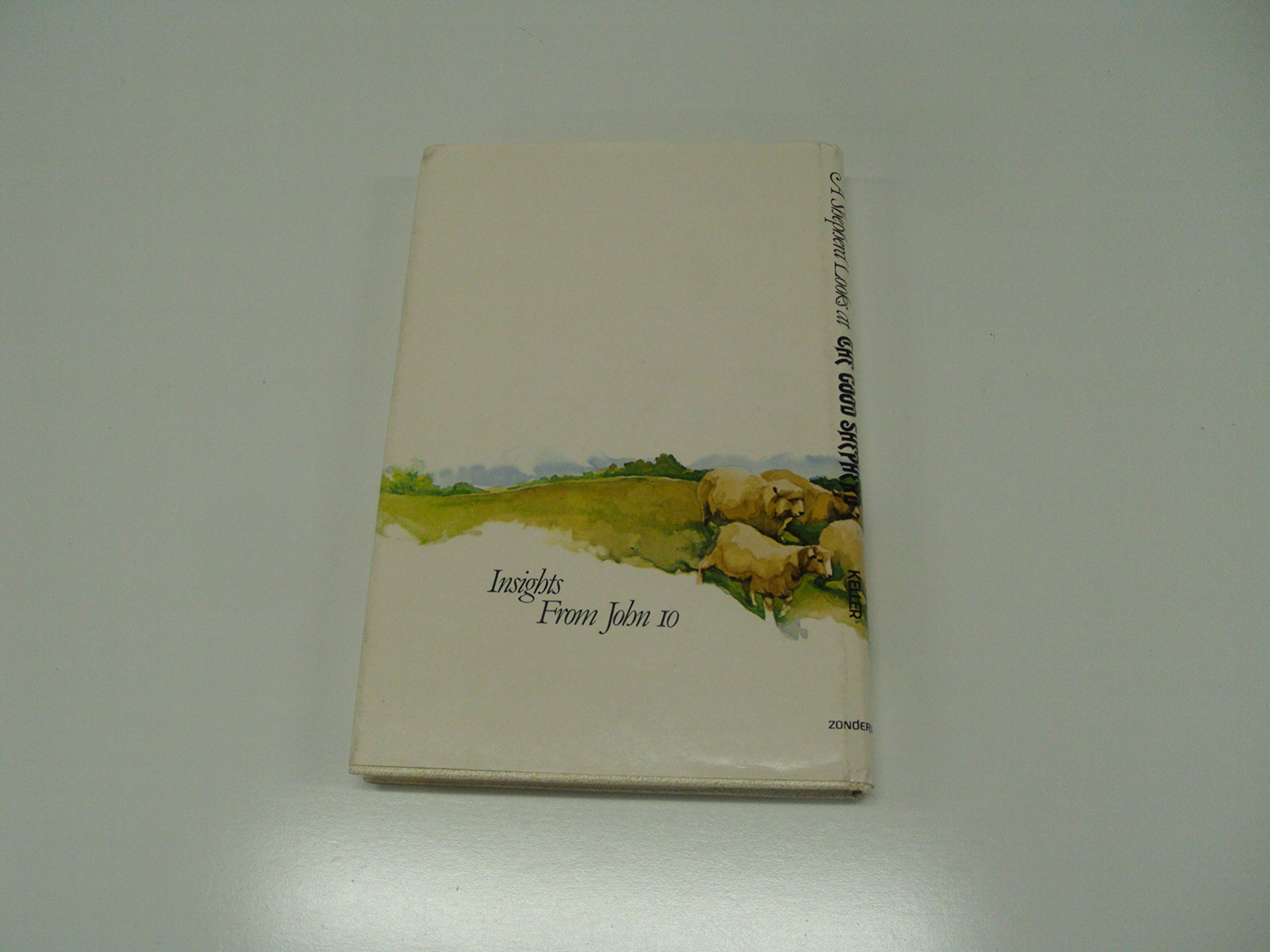 A Shepherd Looks at the Good Shepherd and His Sheep