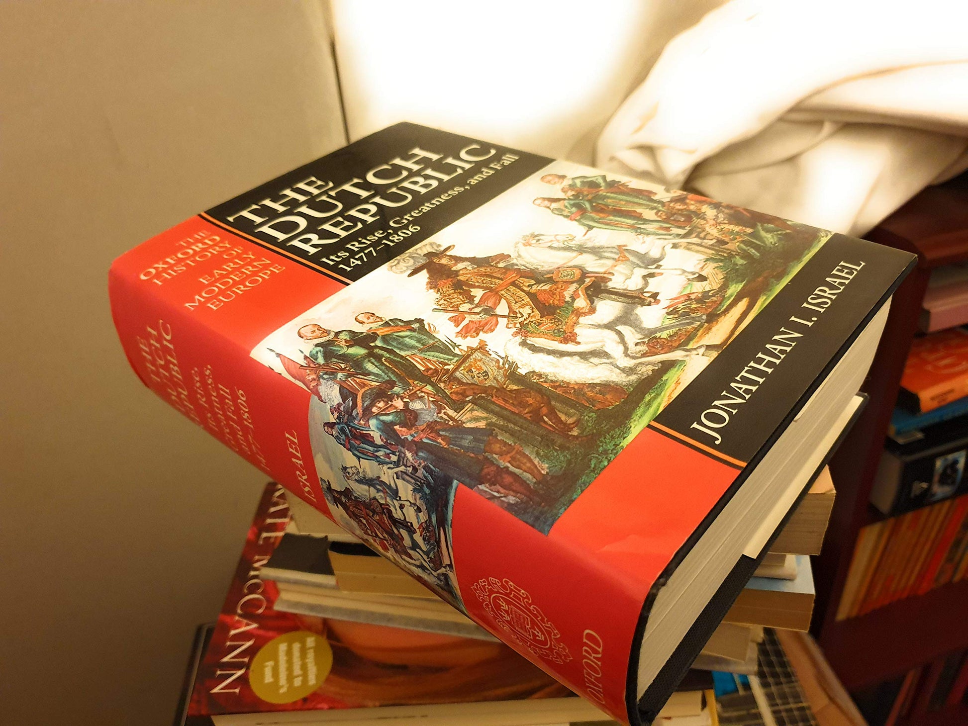 The Dutch Republic : Its Rise, Greatness, and Fall 1477-1806 (Oxford History of Early Modern Europe) used book depot