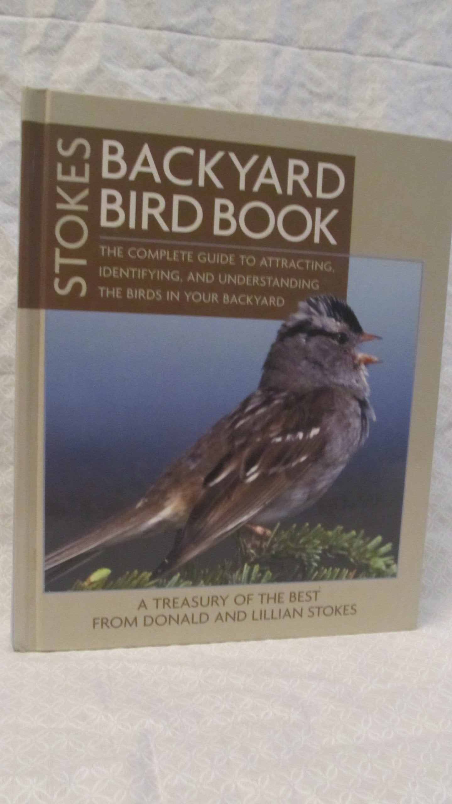 Stokes Backyard Bird Book: The Complete Guide to Attracting, Identifying, and Understanding the Birds in Your Backyard used book depot