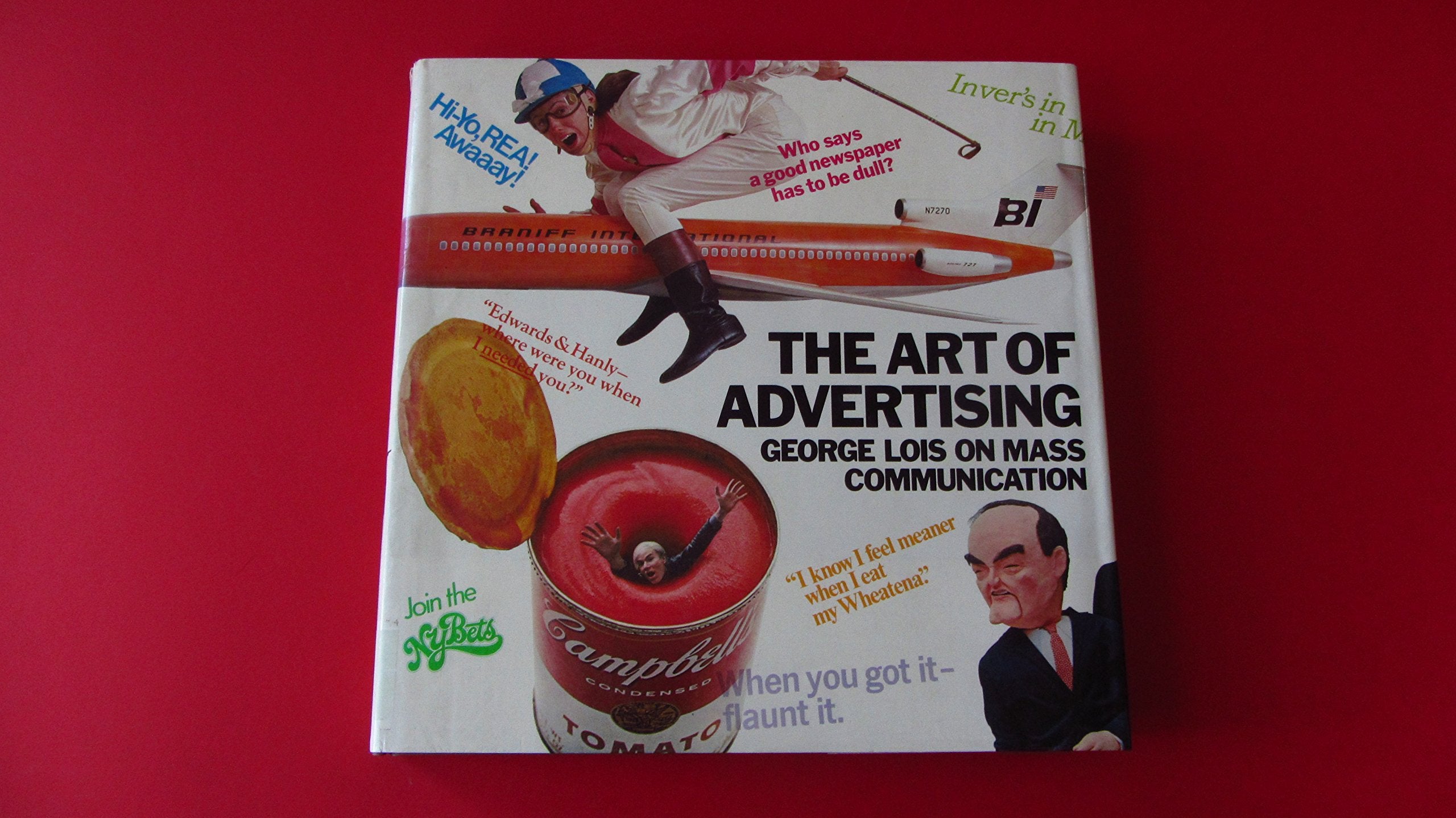 The Art of Advertising - George Lois on Mass Communication (Signed)