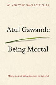 Being Mortal: Medicine and What Matters in the End used book depot