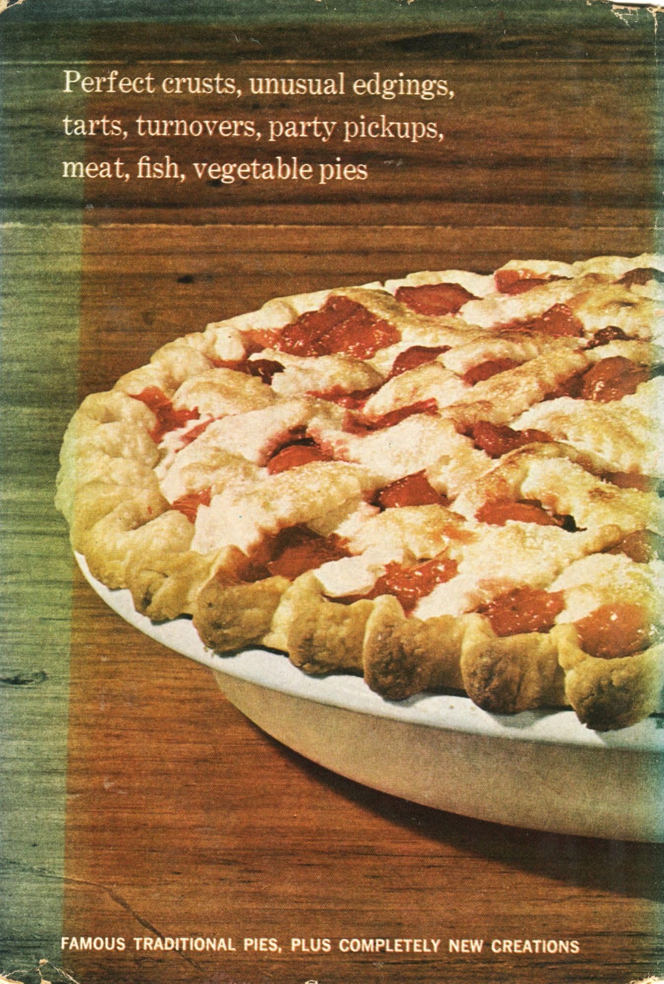 Farm Journal's Complete PIE cookbook: 700 Best Dessert and Main-Dish Pies in the Country