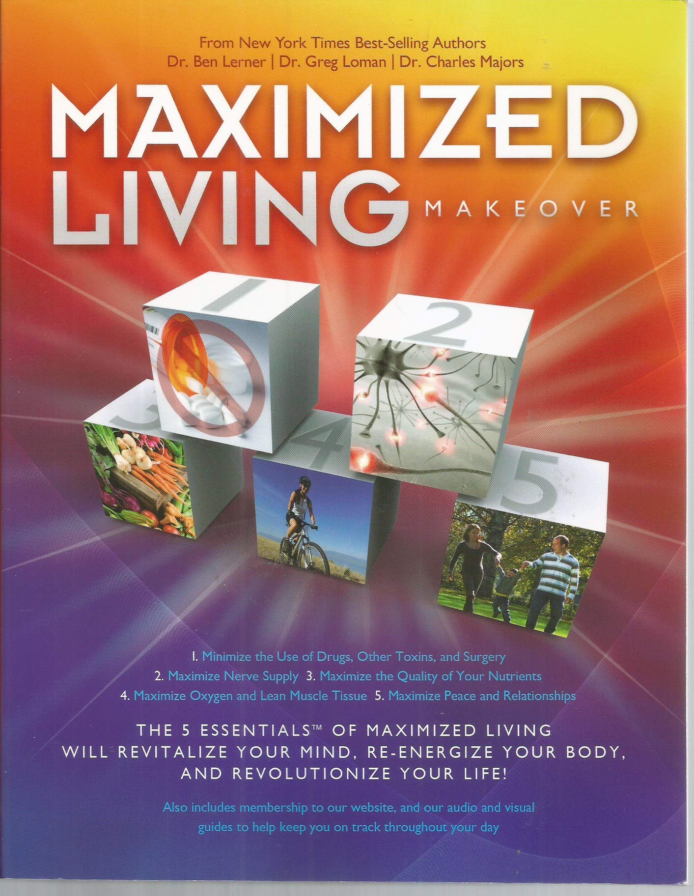 Maximized Living Makeover: The 5 Essentials of Maximized Living Will Revitalize Your Mind, Re-energize Your Body, and Revolutionize Your Life! (Updated Second Edition) used book depot