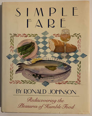 Simple Fare: Rediscovering the Pleasures of Real Food