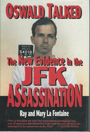 Oswald Talked: The New Evidence in the JFK Assassination