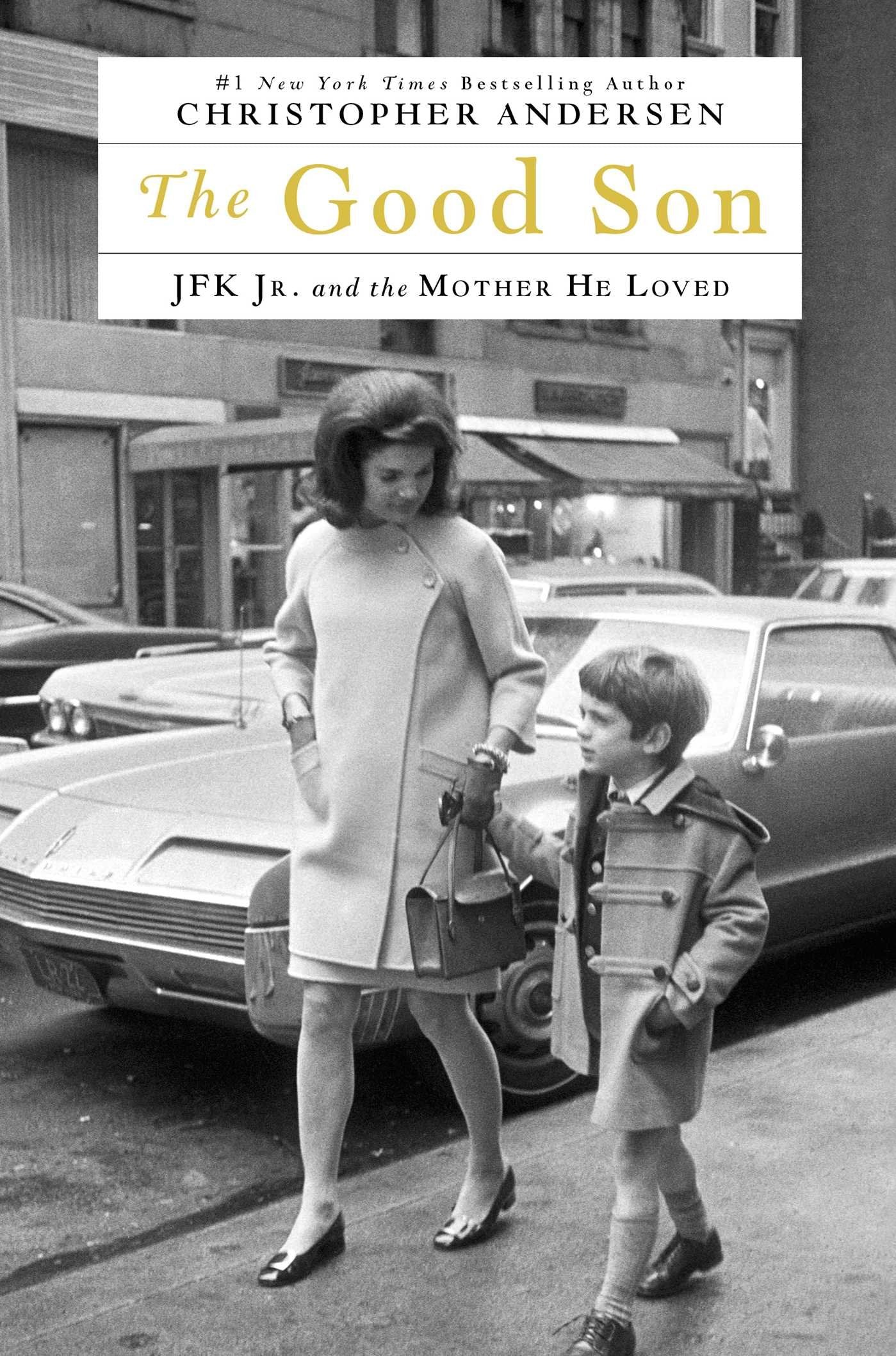 The Good Son: JFK Jr. and the Mother He Loved used book depot