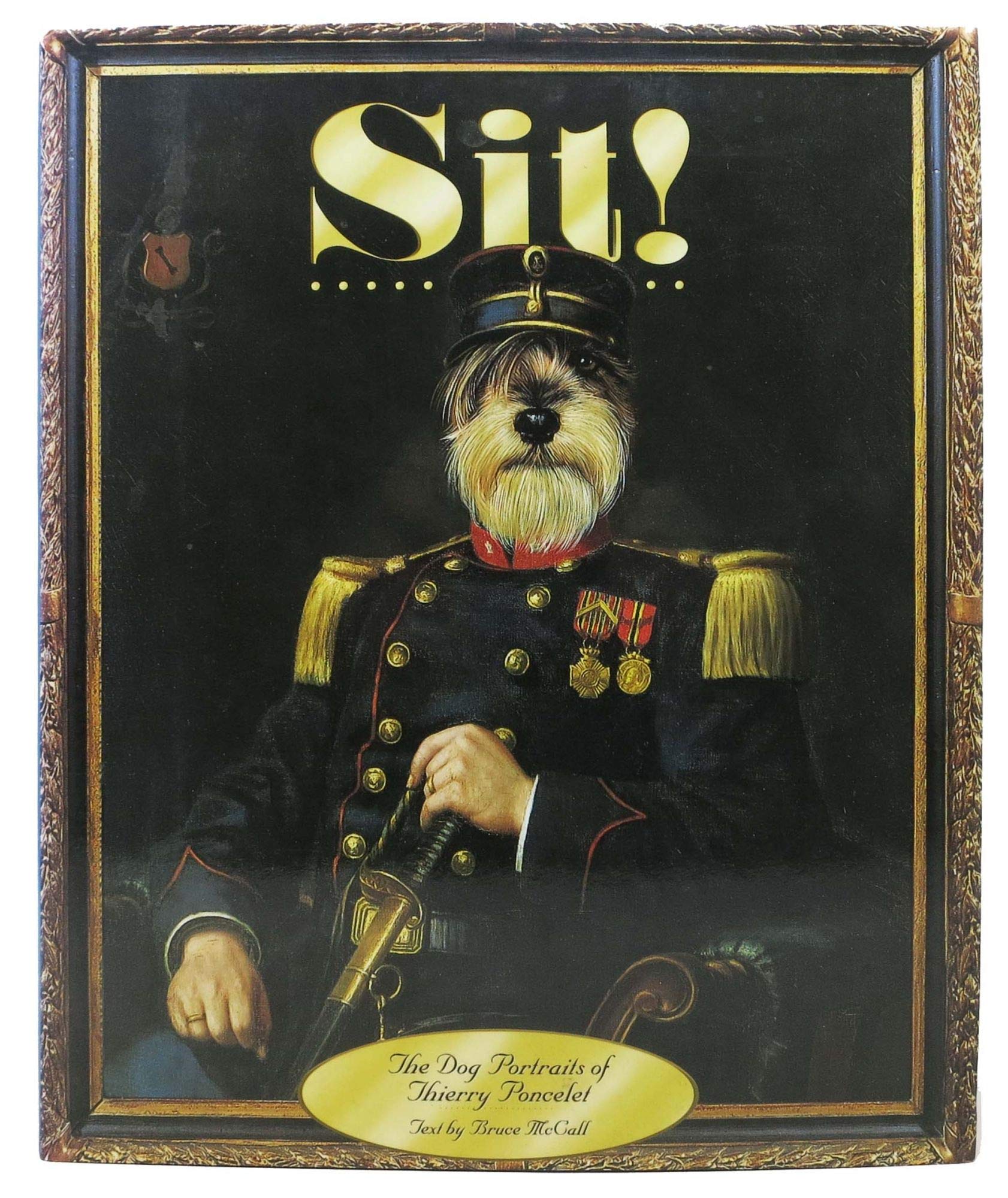 Sit!: The Dog Portraits of Thierry Poncelet used book depot