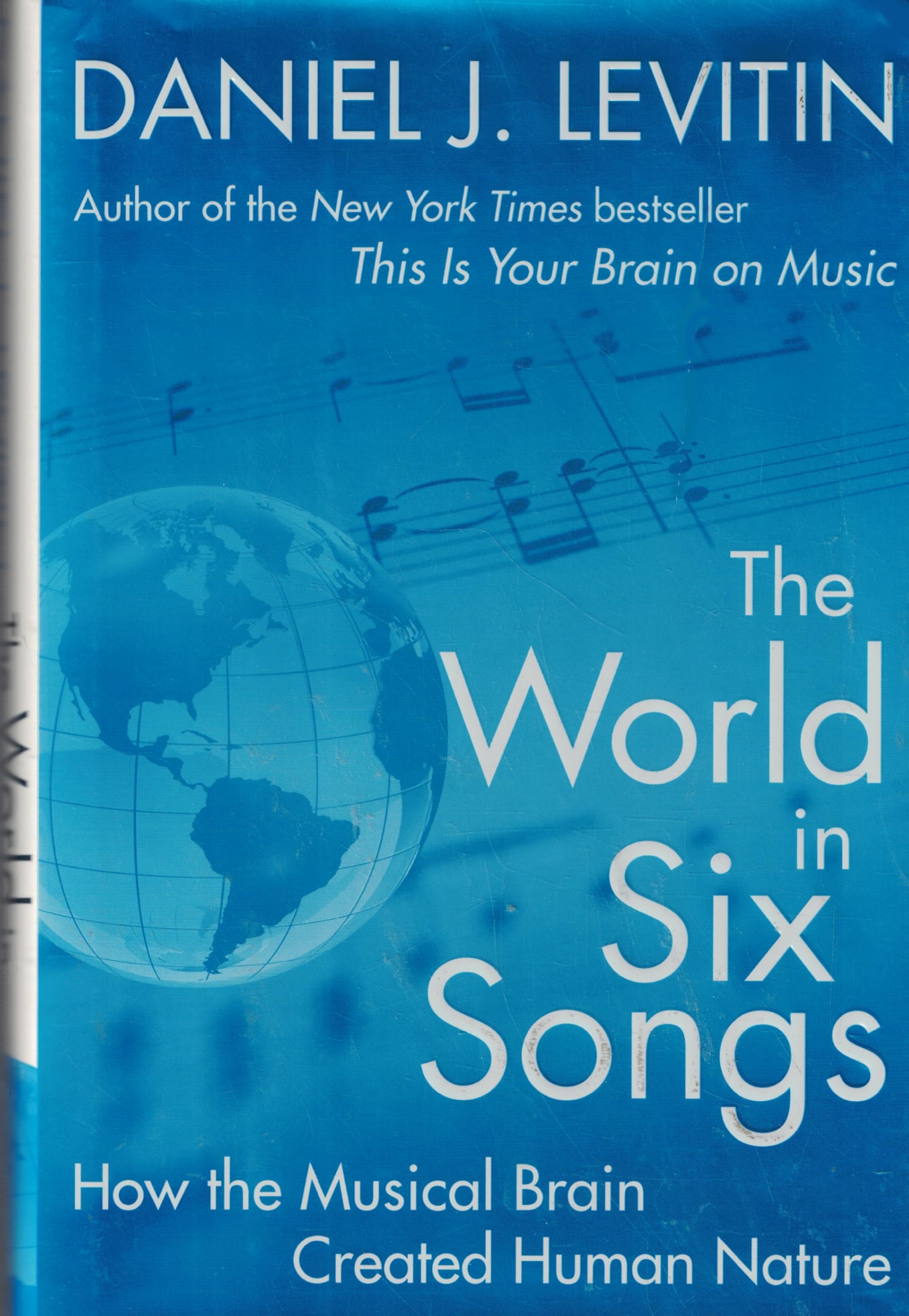 The World in Six Songs: How the Musical Brain Created Human Nature used book depot