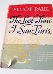 THE LAST TIME I SAW PARIS By ELLIOT PAUL 1942 first printing