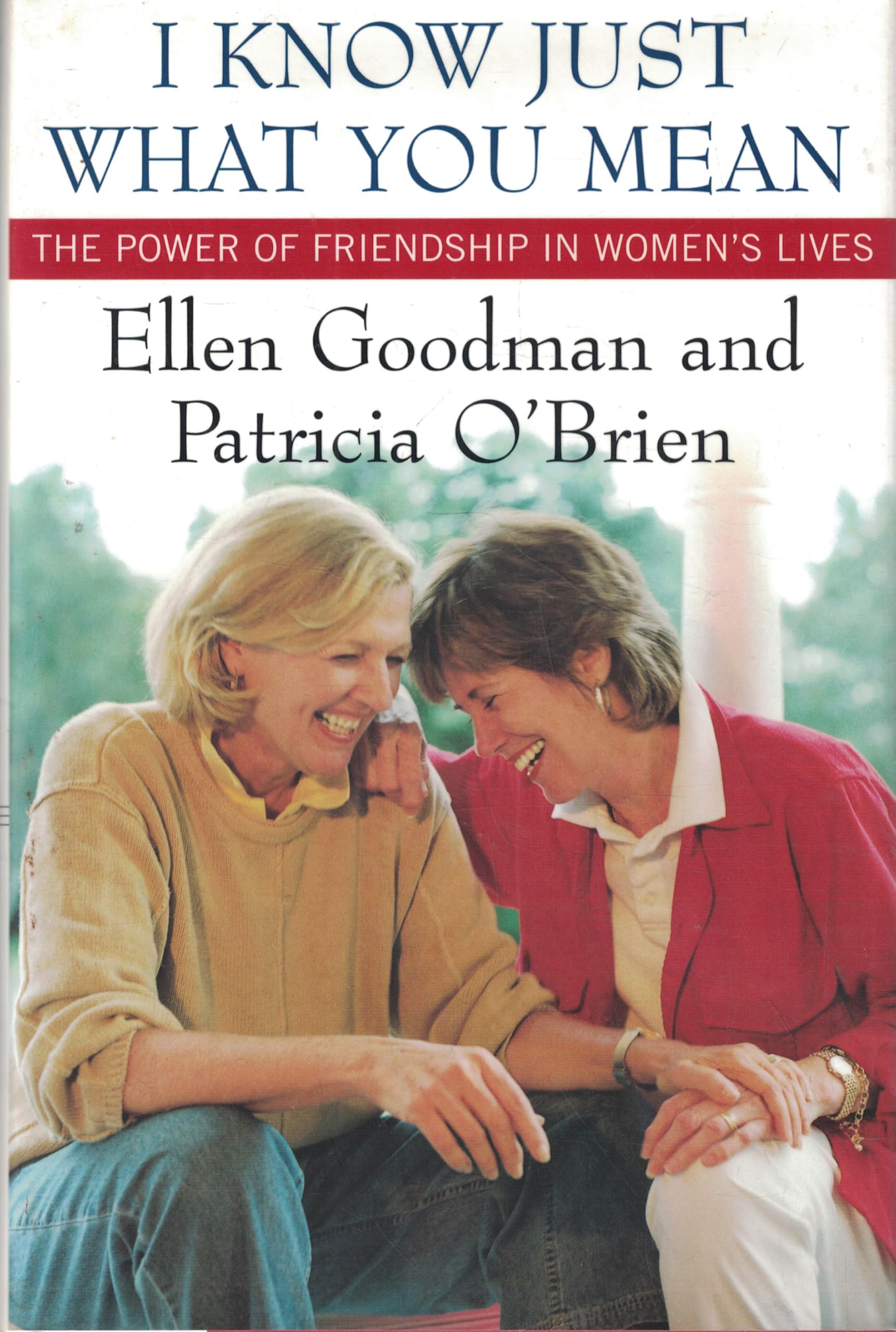 I Know Just What You Mean: The Power of Friendship in Women's Lives