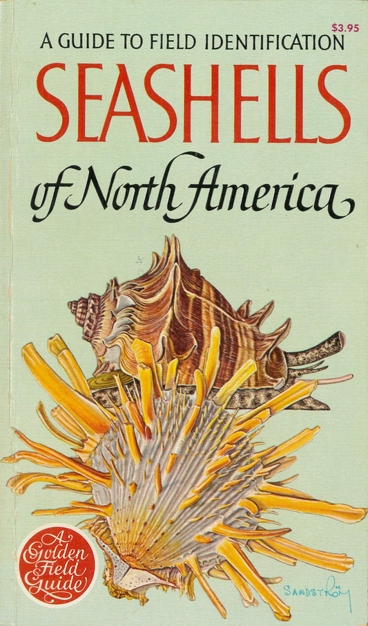 A Guide to Field Identification Seashells of North America [Paperback] R Tucker Abbott and George F Sandstrom