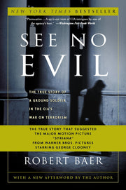 See No Evil: The True Story of a Ground Soldier in the CIA's War on Terrorism used book depot