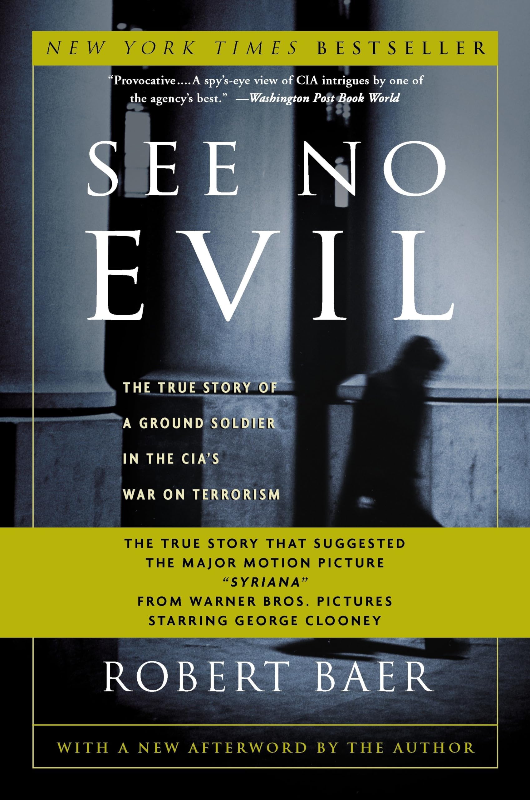 See No Evil: The True Story of a Ground Soldier in the CIA's War on Terrorism used book depot
