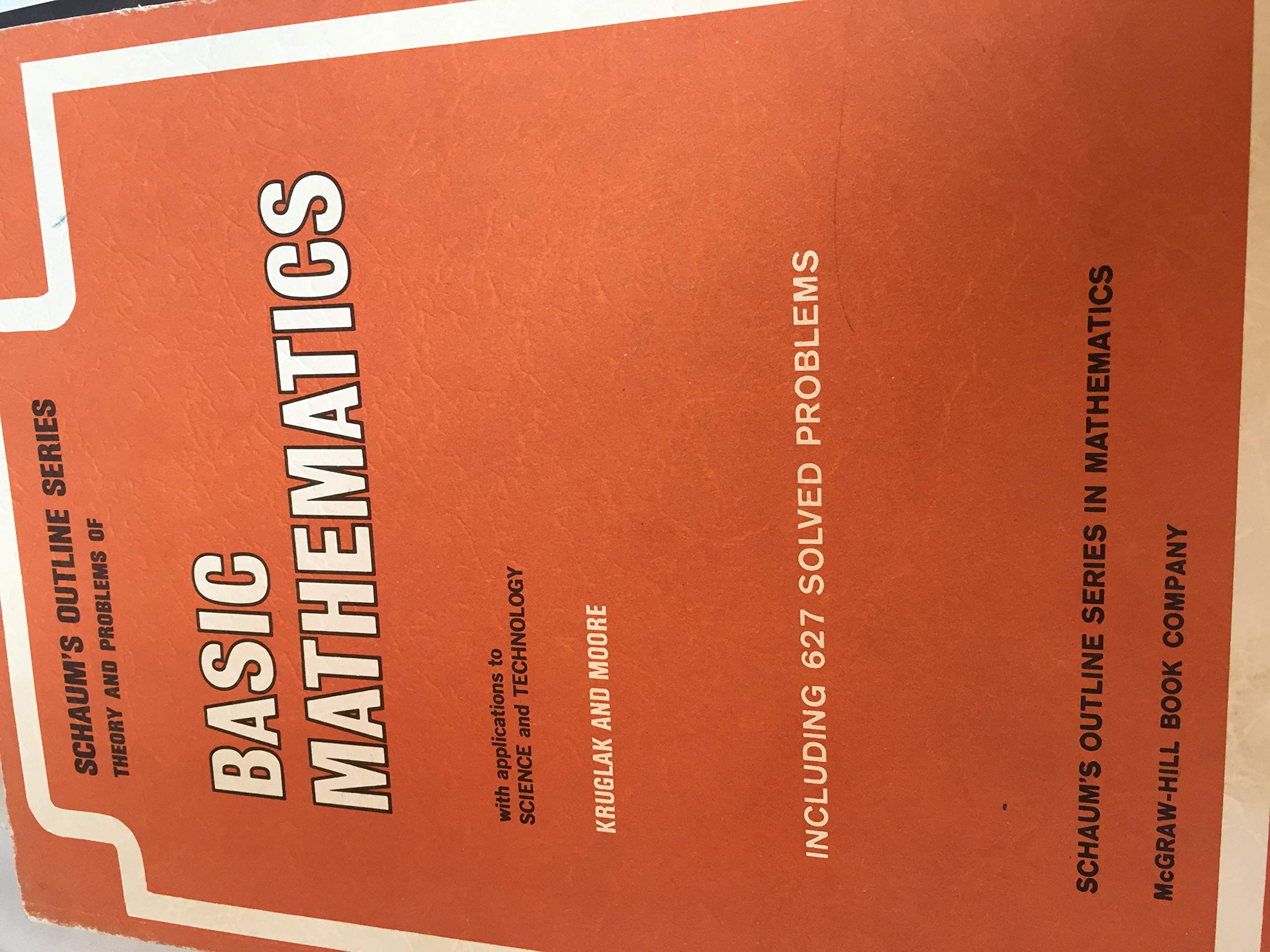 SCHAUM'S OUTLINE SERIES THEORY AND PROBLEMS OF BASIC MATHEMATICS
