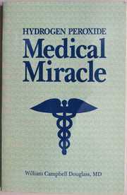 Hydrogen Peroxide: Medical Miracle used book depot