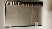 White Privilege: Essential Readings on the Other Side of Racism