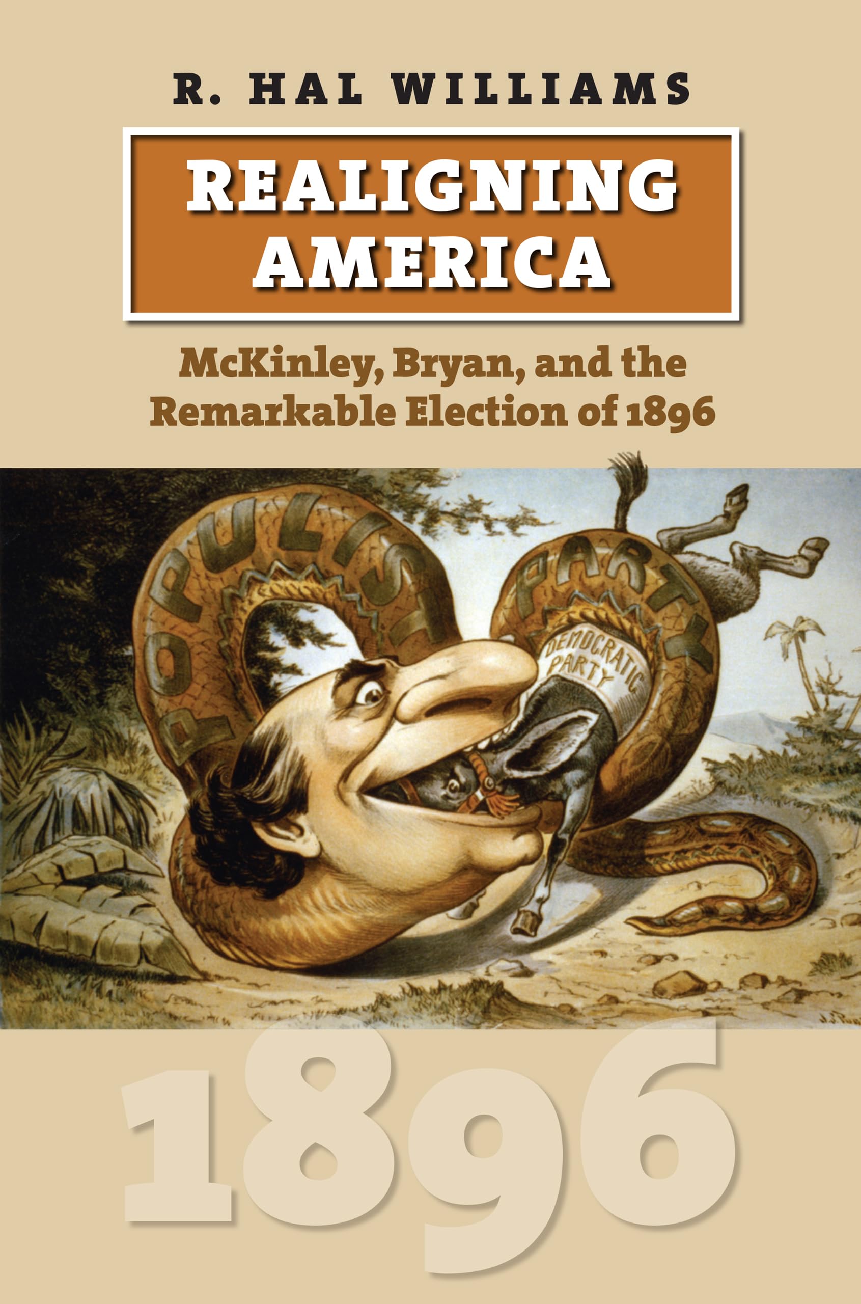 Realigning America: McKinley, Bryan, and the Remarkable Election of 1896 (American Presidential Elections) used book depot