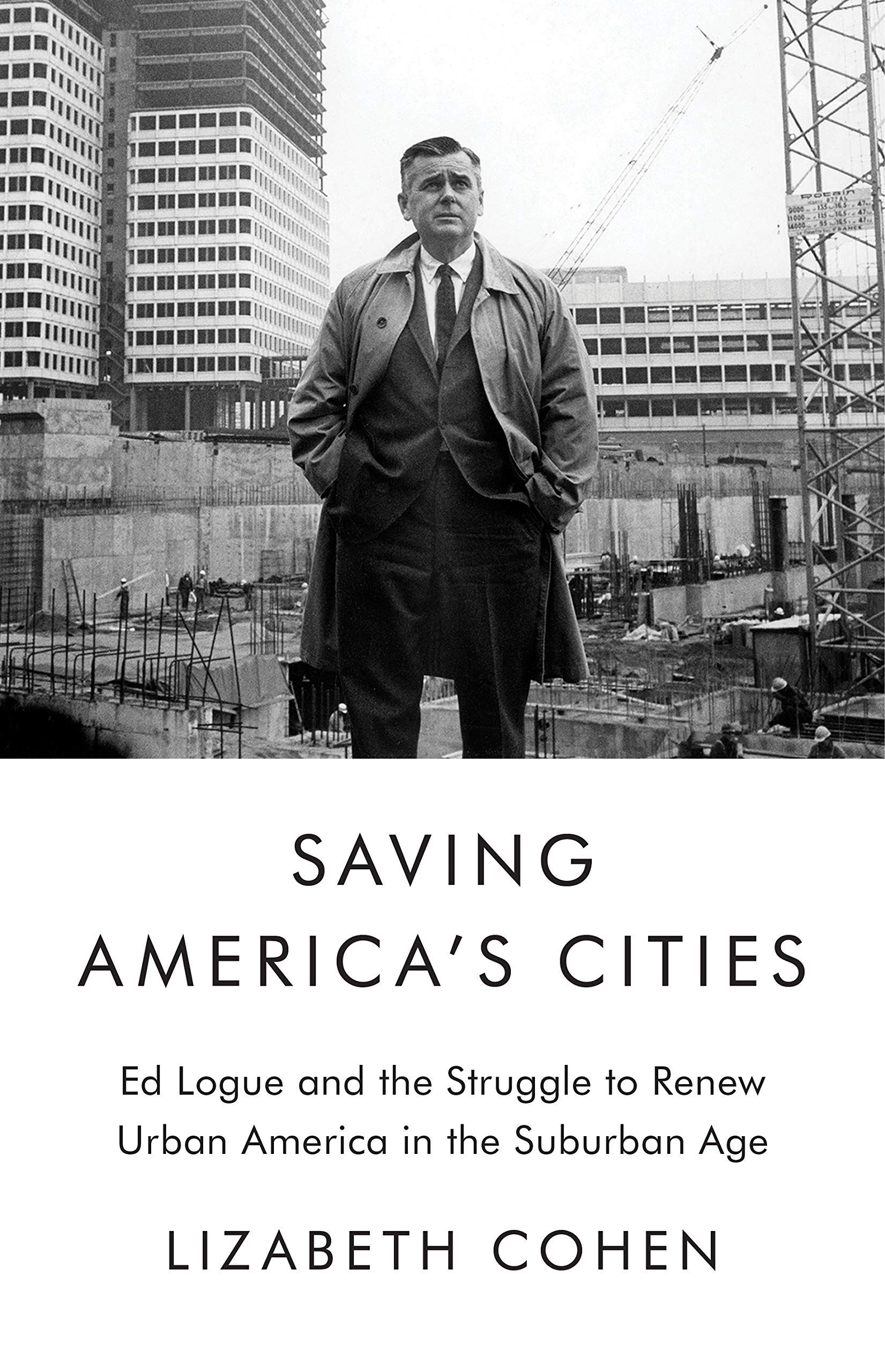 Saving America's Cities: Ed Logue and the Struggle to Renew Urban America in the Suburban Age used book depot