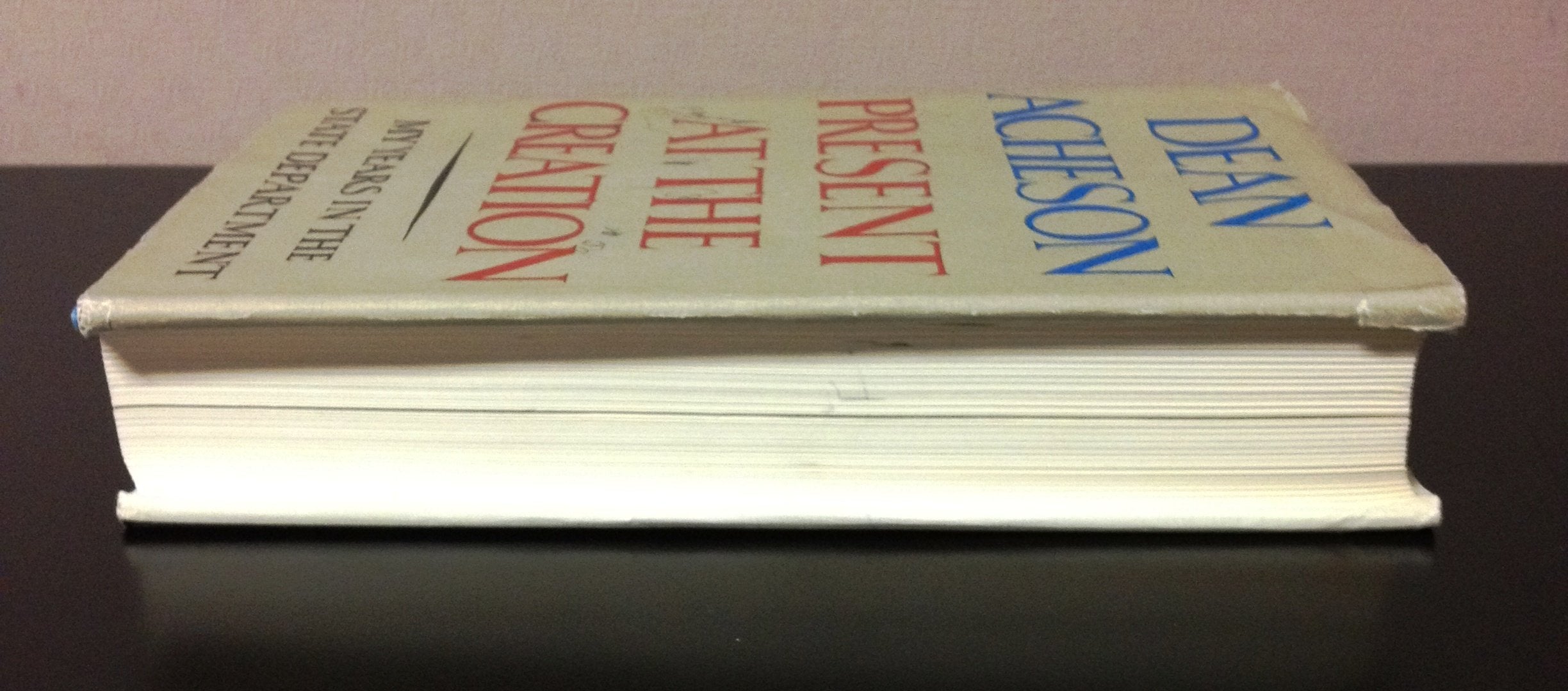 Present at the Creation: My Years in the State Department used book depot