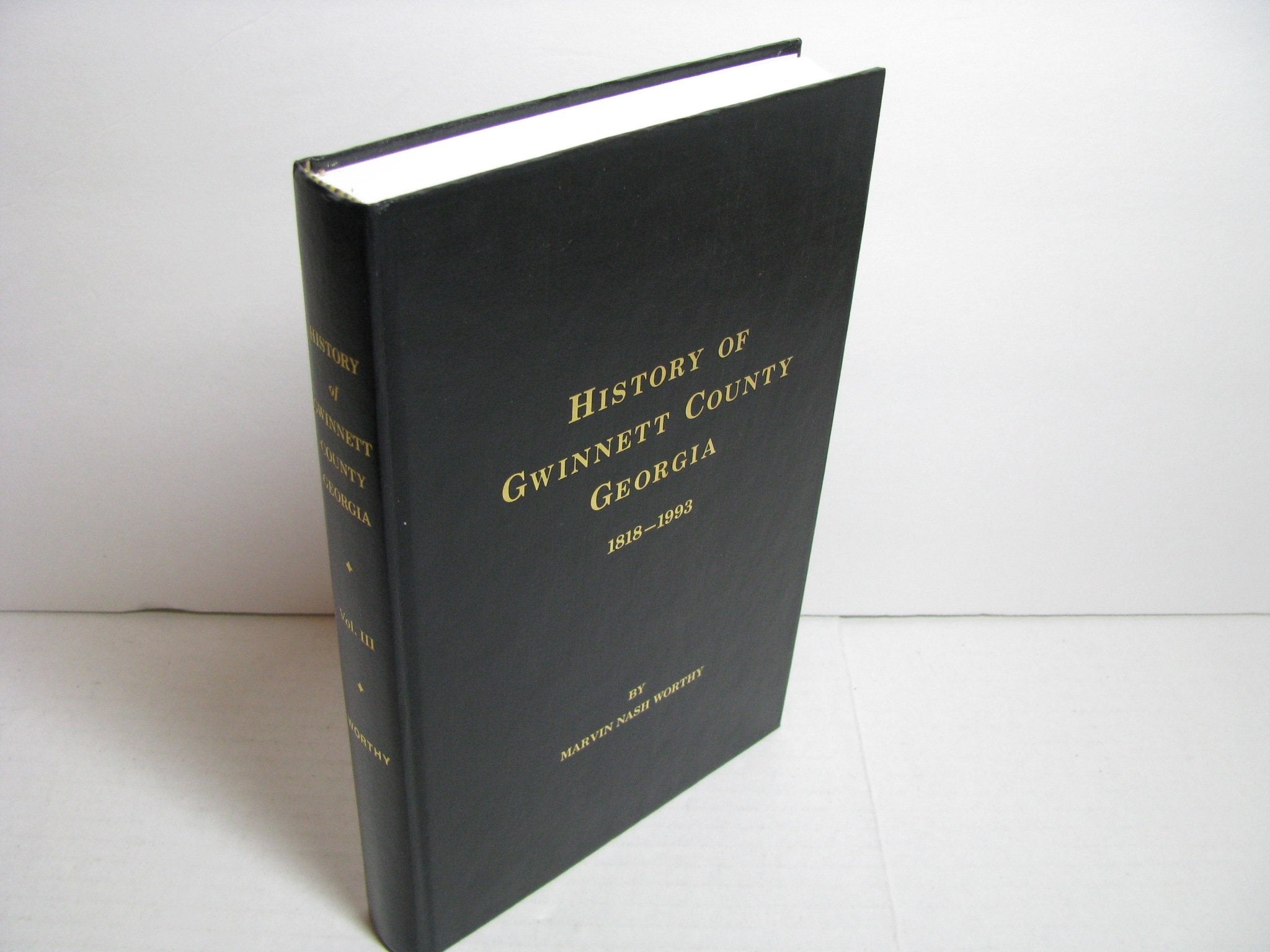 History of Gwinnett County, Georgia 1818-1993, Vol. 3: A Land, Its People, Their Heritage used book depot