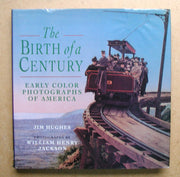 The Birth of a Century: Early Color Photographs of America used book depot