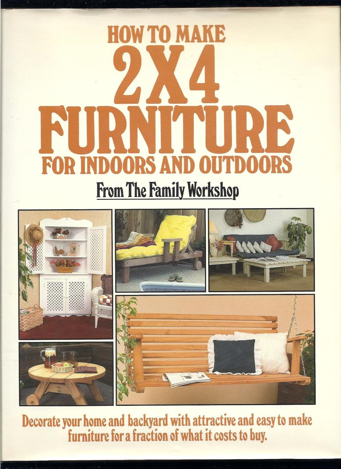 How to Make 2 X 4 Furniture for Indoors and Outdoors used book depot