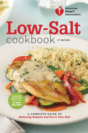 American Heart Association Low-Salt Cookbook, 4th Edition: A Complete Guide to Reducing Sodium and Fat in Your Diet used book depot