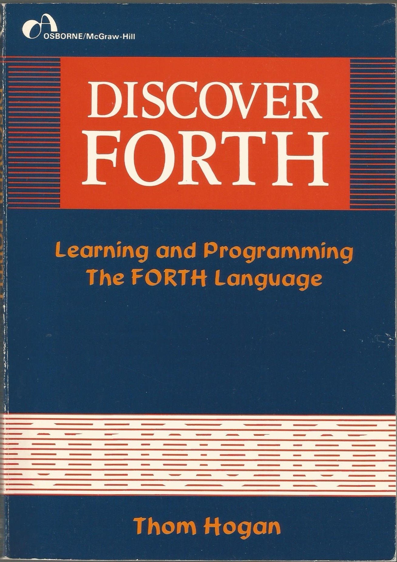 Discover FORTH: Learning and programming the FORTH language used book depot