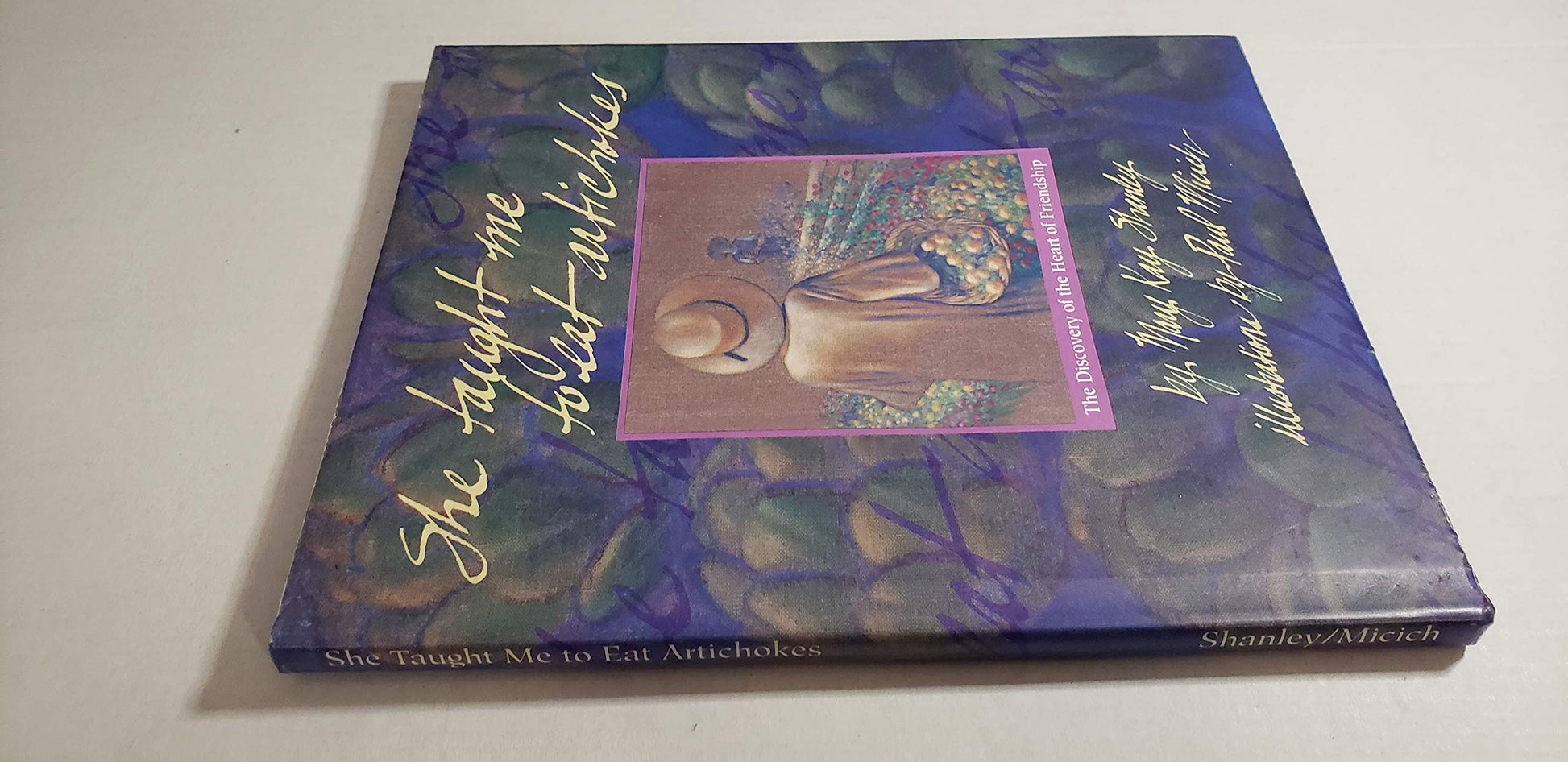 She Taught Me to Eat Artichokes: The Discovery of the Heart of Friendship used book depot