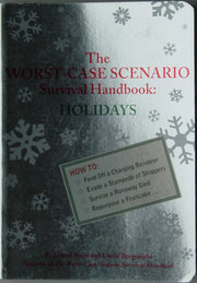 The Worst-Case Scenario Survival Handbook: Holidays