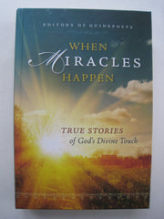 When Miracles Happen: True Stories of God's Divine Touch used book depot