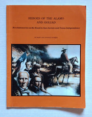 Heroes of the Alamo and Goliad: Revolutionaries on the Road to San Jacinto and Texas Independence used book depot