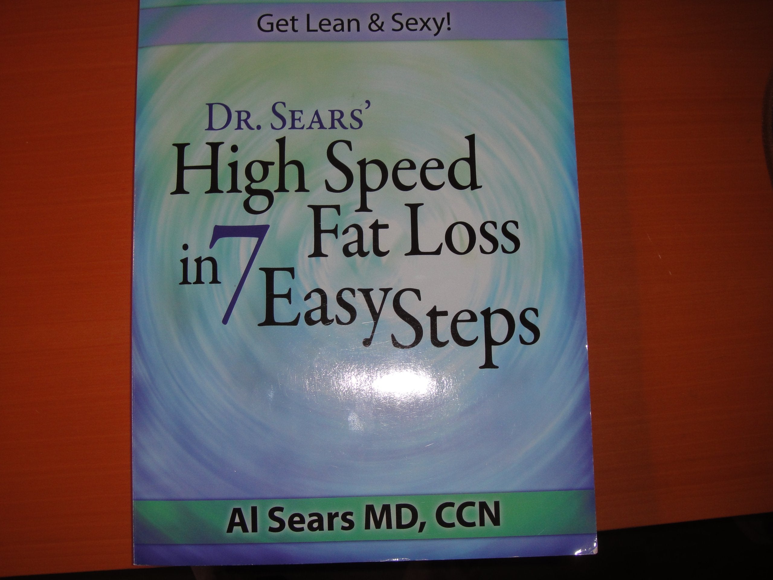 Dr. Sears' High Speed Fat Loss in 7 Easy Steps used book depot