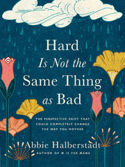 Hard Is Not the Same Thing as Bad: The Perspective Shift That Could Completely Change the Way You Mother used book depot