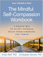 The Mindful Self-Compassion Workbook: A Proven Way to Accept Yourself, Build Inner Strength, and Thrive used book depot