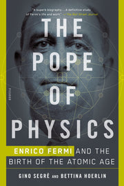The Pope of Physics: Enrico Fermi and the Birth of the Atomic Age used book depot