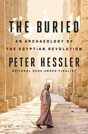 The Buried: An Archaeology of the Egyptian Revolution