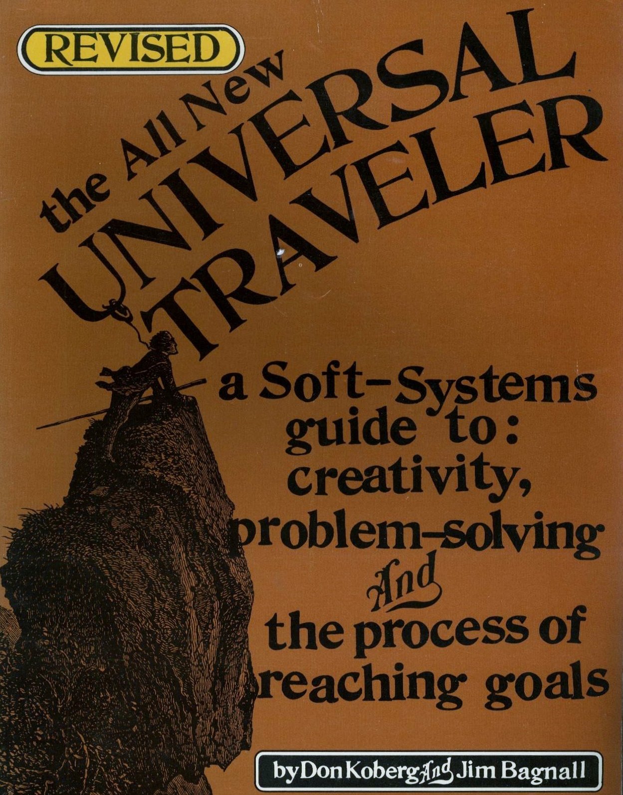 The all new universal traveler: A soft-systems guide to creativity, problem-solving, and the process of reaching goals used book depot