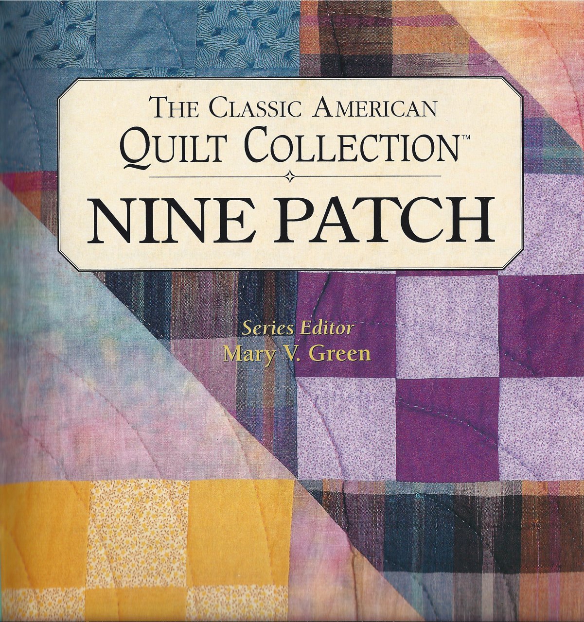Nine Patch: The Classic American Quilt Collection used book depot
