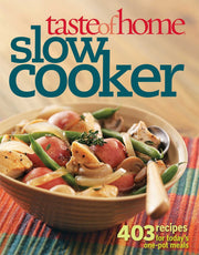 Taste of Home: Slow Cooker: 403 Recipes for Today's One- Pot Meals used book depot