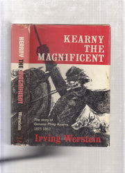 Kearny the Magnificent: The Story of General Philip Kearny, 1815-1862 used book depot
