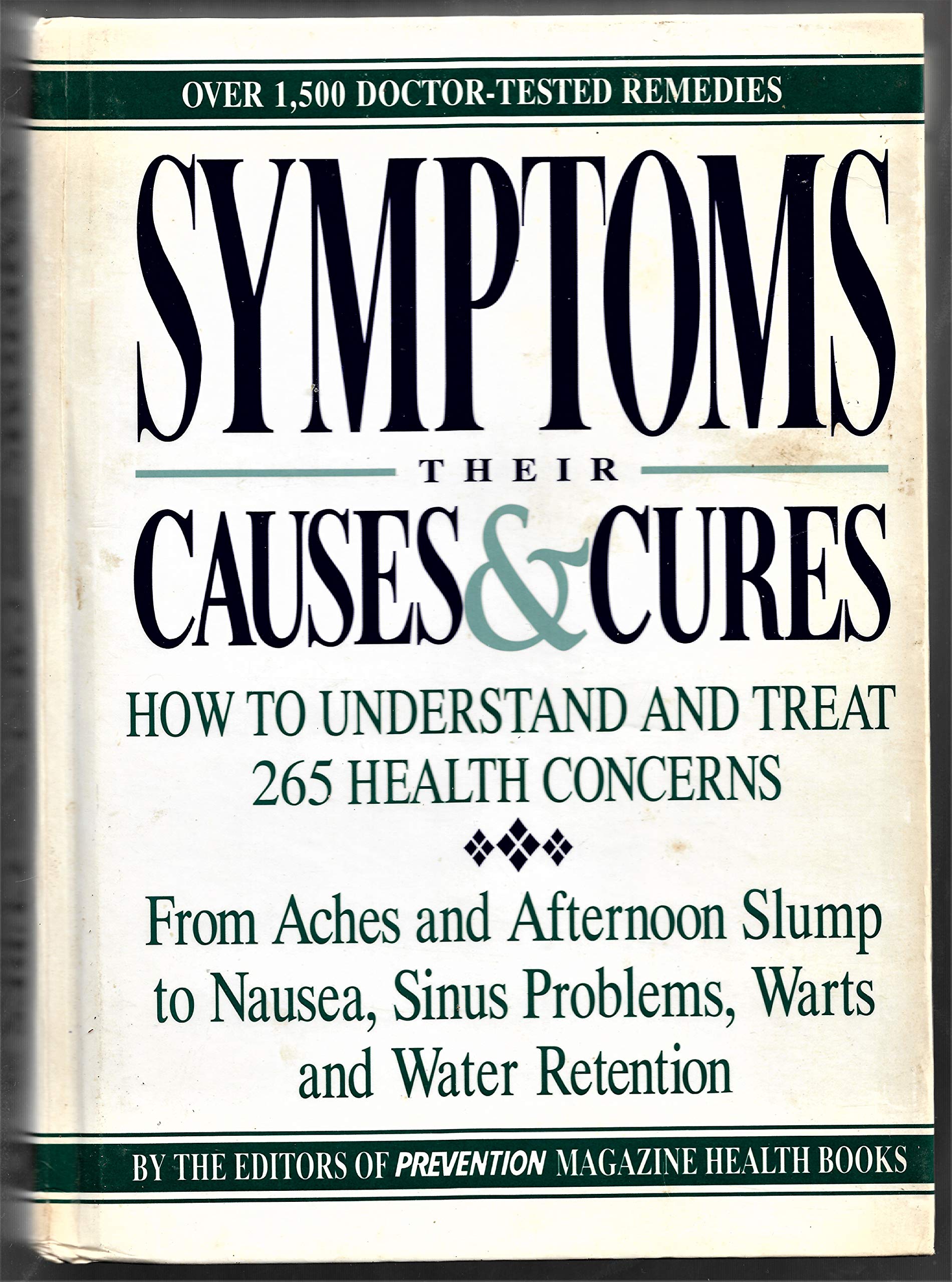Symptoms: Their Causes & Cures : How to Understand and Treat 265 Health Concerns