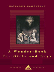 A Wonder-Book for Girls and Boys: Illustrated by Arthur Rackham (Everyman's Library Children's Classics Series) used book depot