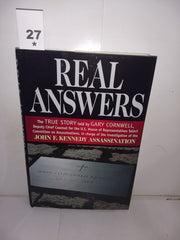 Real Answers: The True Story Told by Gary Cornwell, Deputy Chief Counsel for the U.S. House of Representatives Select Committee on Assassinations, in Charge of the Investigation of the John F used book depot