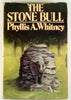 The Stone Bull [Hardcover] Whitney, Phyllis A