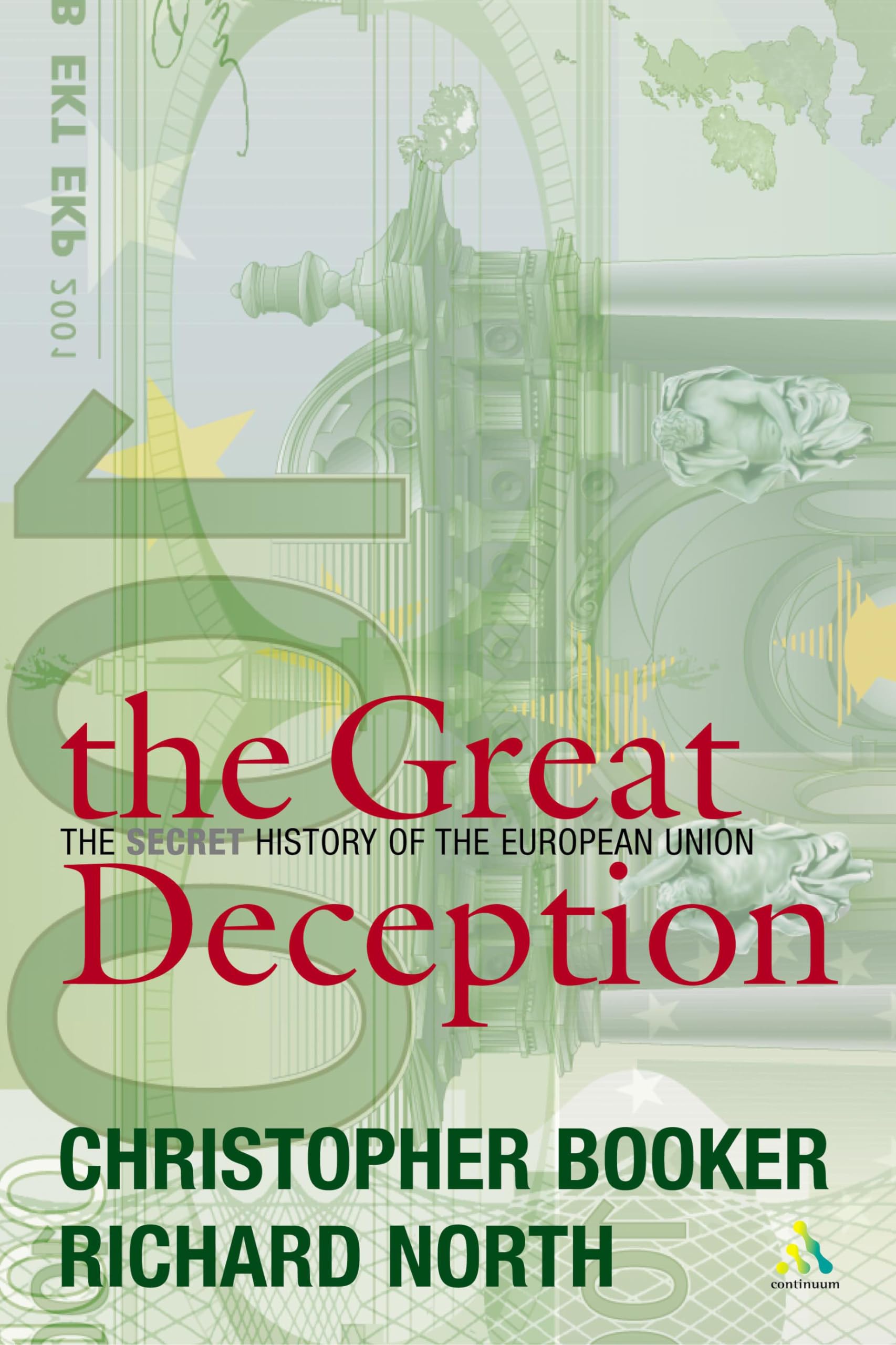 The Great Deception: A Secret History of the European Union used book depot