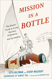 Mission in a Bottle: The Honest Guide to Doing Business Differently--and Succeeding used book depot