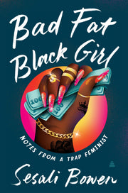Bad Fat Black Girl: Notes from a Trap Feminist used book depot